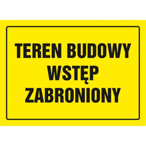 Znak TDC, Tablica budowlana TDC, Teren budowy TDC, wstęp zabroniony